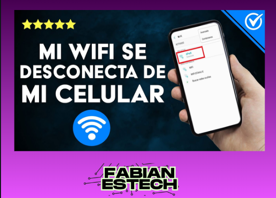Por qué se desconecta el wifi de mi celular